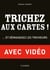 Trichez aux cartes ! - avec vidéos - et démasquez les tricheurs !