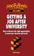 Getting a Job After University - How to discover the right opportunities to meet your interests and needs