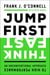 Jump First, Think Fast - An Unconventional Approach to High Performance