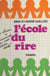 À l'école du rire - Du berceau à l'université en 1000 histoires drôles
