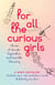 For All the Curious Girls - Stories of Wonder, Exploration, and Scientific Discovery