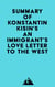 Summary of Konstantin Kisin's An Immigrant's Love Letter to the West