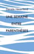 Une semaine entre parenthèses