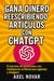 Gana dinero reescribiendo artículos con ChatGPT: El servicio de parafraseo con inteligencia artificial para agencias y bloggers - Ingresos Inmediatos para Principiantes, #5
