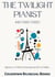 The Twilight Pianist and Other Stories: Bilingual French-English Short Stories