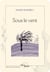 Sous le vent - Roman historique