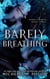 Barely Breathing - Merely Mortal, #3