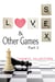 Love Sex & Other Games (Part 3)