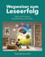 Wegweiser zum Leseerfolg - Tipps und Tricks zu Konzentration und Lesen