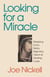 Looking for a Miracle - Weeping Icons, Relics, Stigmata, Visions & Healing Cures