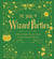 The Book of Wizard Parties - In Which the Wizard Shares the Secrets of Creating Enchanted Gatherings