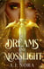 Of Dreams and Mosslight - Kingdoms of Kaelum, #2