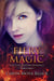 Fiery Magic - The Witch Guardian Romances, #3