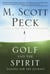 Golf and the Spirit - Lessons for the Journey