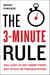 The 3-Minute Rule - Say Less to Get More from Any Pitch or Presentation