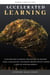 Accelerated Learning: Accelerated Learning Strategies to Master Skill Acquisition and Boost Productivity With a Step by Step Blueprint