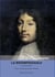 La Rochefoucauld. Le duc rebelle