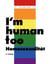 I'm human too - Homosexualität
