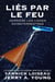 Liés par le feu Derrière les lignes extraterrestres - L’Evidence de la Guerre