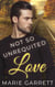 Not So Unrequited Love - Old Flames, #1