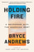 Holding Fire - A Reckoning with the American West