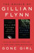 The Novels of Gillian Flynn - Sharp Objects, Dark Places