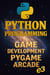 Python Programming: Game Development, Pygame, Arcade - Python, #8