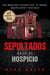 Sepultados bajo el Hospicio - True Crime