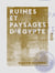 Ruines et paysages d'Égypte