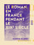 Le Roman en France pendant le XIXe siècle