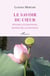 Le savoir du coeur - Penser les émotions, ressentir les pensées