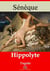 Hippolyte – suivi d'annexes - Nouvelle édition 2019