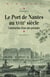 Le port de Nantes au XVIIIe siècle - Construction d’une aire portuaire
