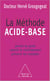 La Méthode acide-base - Perdre du poids, ralentir le vieillissement, prévenir les maladies