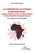 La corruption en Afrique subsaharienne : enjeux géopolitiques et sécuritaires d'une économie transnationale - Crime organisé et menace globale