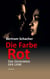 Die Farbe Rot - Das Geheimnis der Liebe