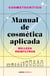 Manual de cosmética aplicada - Belleza #SinFiltros