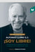 ¡Soy libre! - Memorias de mi experiencia con la Iglesia y la compañía de Jesús