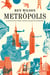 Metròpolis - La història de les ciutats. L'invent més gran de la humanitat.