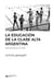 La educación de la clase alta argentina - Entre la herencia y el mérito