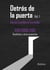 Detrás de la puerta. Vol.1 - EGO ERGO EGO. Desdichas y otras ausencias
