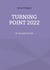 Turning point 2022 - Or my point of view
