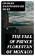 The Fall of Prince Florestan of Monaco