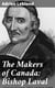 The Makers of Canada: Bishop Laval