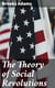 The Theory of Social Revolutions