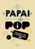 O papai é pop