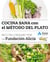 Cocina sana con el método del plato - Recetas creadas por la Fundación Alícia