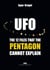 UFOs. The 12 Files that the Pentagon cannot explain