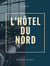 L'Hôtel du nord