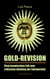 Gold-Revision - Vom kosmischen Fall zum irdischen Aufstieg der Edelmetalle